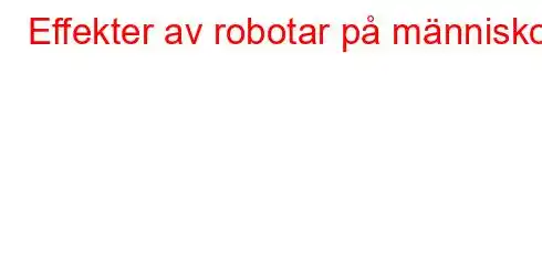 Effekter av robotar på människor