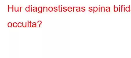 Hur diagnostiseras spina bifida occulta?