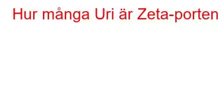 Hur många Uri är Zeta-porten?