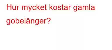 Hur mycket kostar gamla gobelänger