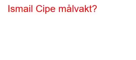 Ismail Cipe målvakt