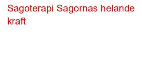 Sagoterapi Sagornas helande kraft