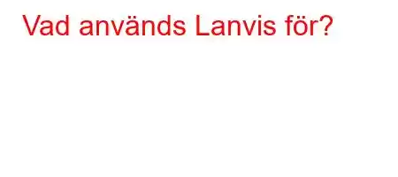 Vad används Lanvis för?