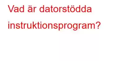 Vad är datorstödda instruktionsprogram?