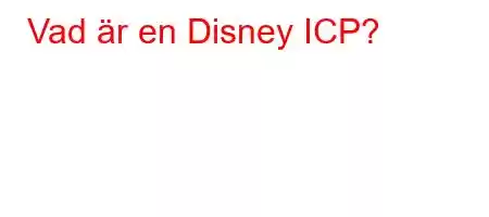 Vad är en Disney ICP?