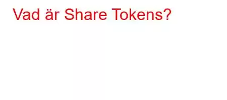 Vad är Share Tokens