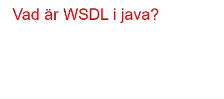 Vad är WSDL i java?