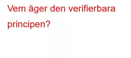 Vem äger den verifierbara principen?