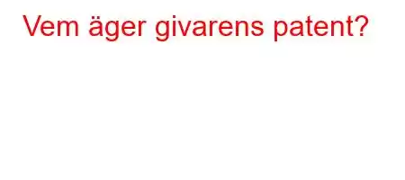 Vem äger givarens patent?