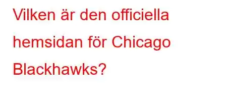 Vilken är den officiella hemsidan för Chicago Blackhawks?